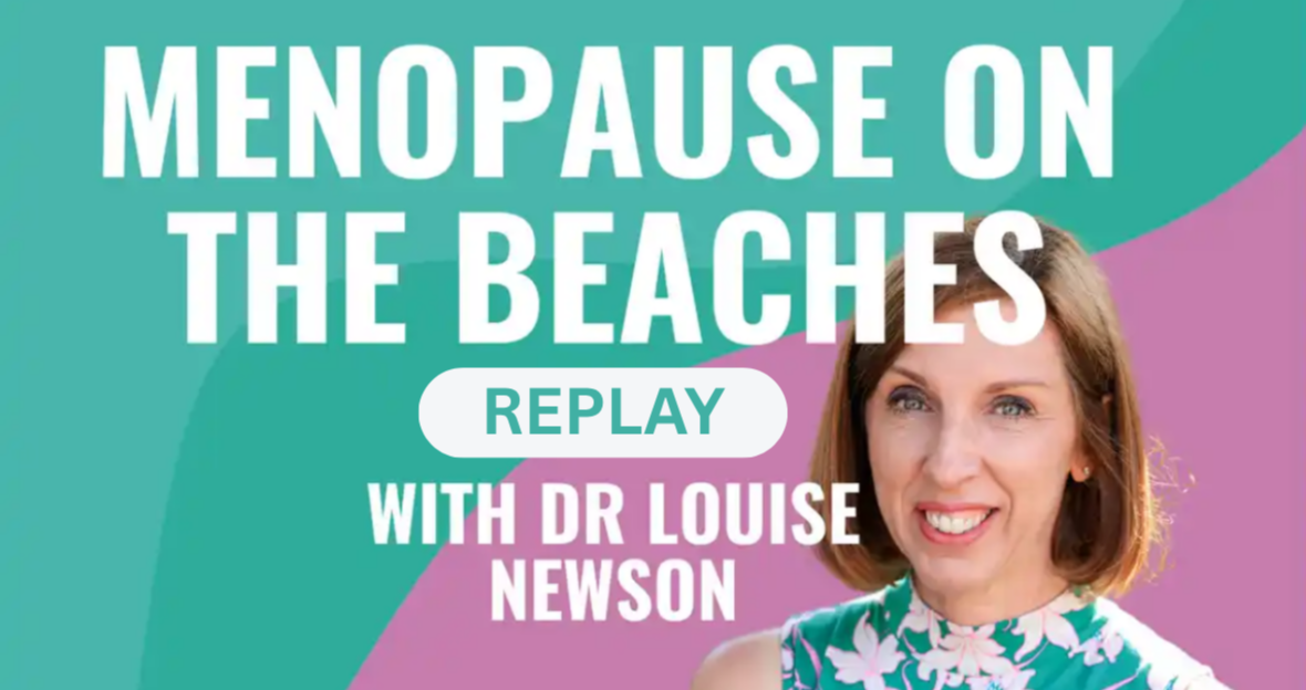 Menopause on the Beaches with Dr Louise Newson