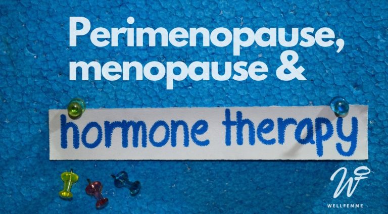 Hormonal Treatments for Perimenopause and Menopause